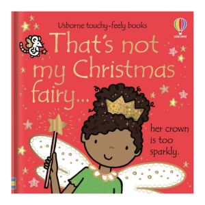 Usborne touchy-feely books. That's not my Christmas  fairy... 
