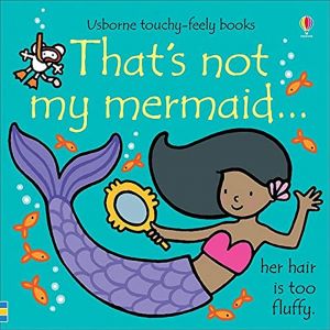 USBORNE TOUCHY-FEELY BOOK.THAT'S NOT MY MERMAID