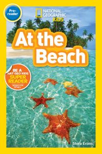 National Geographic Kids. At the Beach. Level pre-reader.